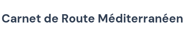 Carnet de Route Méditerranéen